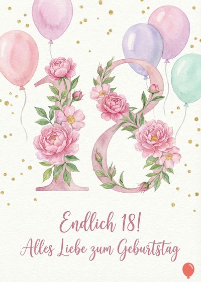 Eine Aquarellkarte mit «18», geschmückt mit Blumen und Ballons in rosa, lila und mintgrün.  Das «18» ist mit Blumen und Blättern verziert.  Goldene Punkte umgeben die Elemente. Darunter steht: «Endlich 18! Alles Liebe zum Geburtstag».