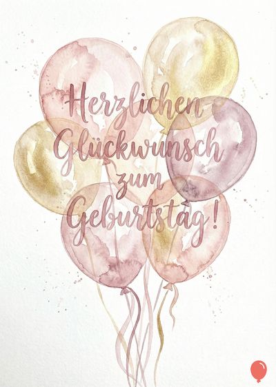 Aquarell-Darstellung von Ballons in Rosa und Goldtönen. Darüber die Schrift «Herzlichen Glückwunsch zum Geburtstag!». Kleine Farbspritzer im oberen Bereich.  Unten rechts ein roter Ballon.