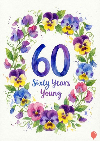 Watercolor-style floral wreath with blue, purple, yellow, and pink flowers. Center features the number «60» and «Sixty Years Young» in blue. Red balloon at bottom.