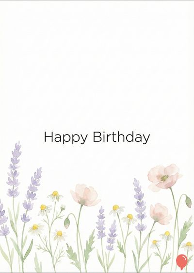 White card with floral watercolor at bottom. Lavender, pink poppies, and daisies. Black script reads «Happy Birthday». Red balloon at right.
