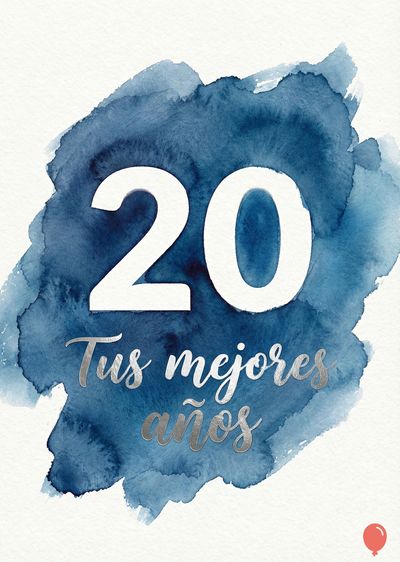 Un diseño de acuarela con manchas azules oscuras. El número «20» en blanco destaca sobre la mancha. Debajo, en plateado, se lee «Tus mejores años». Estilo caligráfico. Fondo claro con degradados azules.