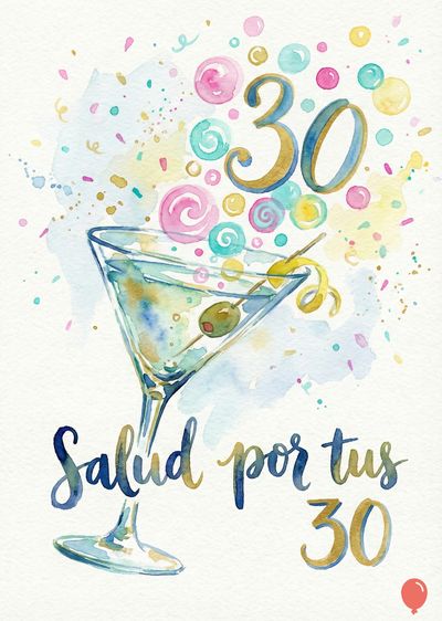 Acuarela con copa de martini y burbujas. El número «30» dorado y azul, junto a la frase «Salud por tus 30» en azul y dorado.  Decoración con confetti y aceitunas. Estilo artístico.