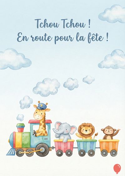 Un train multicolore avec une girafe, un éléphant, un lion et un singe. Au-dessus, des nuages et les inscriptions « Tchou Tchou ! En route pour la fête ! » dans un ciel bleu clair. Style aquarelle.