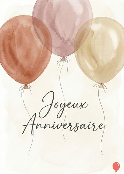 Composition de trois ballons aquarellés : marron, rose et doré. Ficelles fines. Calligraphie noire : « Joyeux Anniversaire ». Un petit ballon rouge en bas à droite.
