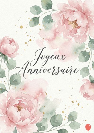 Aquarelle florale avec des pivoines roses et feuillage vert pâle. Des éclats dorés parsèment la composition et le message « Joyeux Anniversaire » en noir est central. Style élégant.