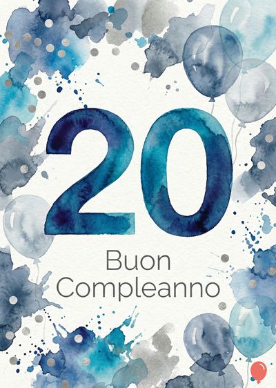 Biglietto di auguri con numero «20» blu acquerello e scritta «Buon Compleanno». Sulla superficie bianca, macchie blu, grigie e palloncini stilizzati, puntini argentati.