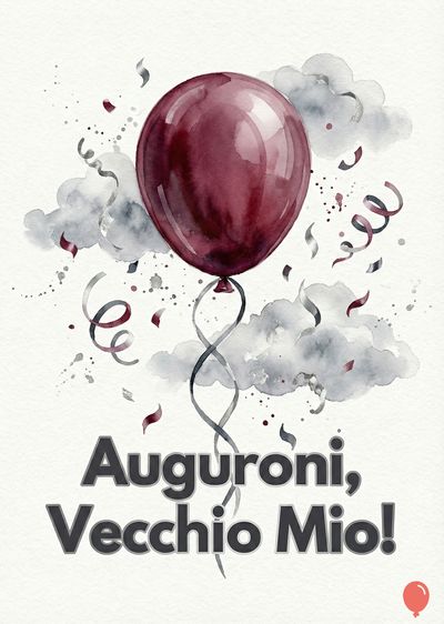 Un palloncino bordeaux fluttua con nuvole grigie e coriandoli. Nastri argentati e l'invito «Auguroni, Vecchio Mio!» in grigio scuro. Stile acquerello.