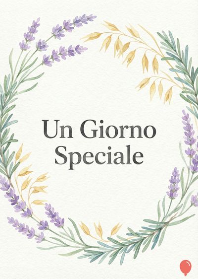 Cerchio decorativo di fiori viola, verdi e beige che contorna l'area centrale. Al centro,  «Un Giorno Speciale» in carattere scuro.  Angolo inferiore destro, palloncino rosso.