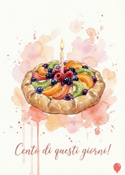Dipinto acquarellato di una torta di frutta con una candela accesa. La torta è decorata con fette di kiwi, albicocche, mirtilli e lamponi. Schizzi rosa-arancio contornano la torta e la scritta «Cento di questi giorni!»