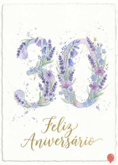 Cartão de aniversário com números «30» formados por flores roxas. Em baixo, a frase: «Feliz Aniversário» em dourado. Fundo branco com respingos.