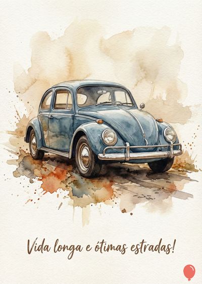 Aquarela de um carro azul claro clássico, em um estilo artístico. Manchas em tons marrons e alaranjados circundam o carro. Abaixo, a frase «Vida longa e ótimas estradas!» e um balão vermelho.
